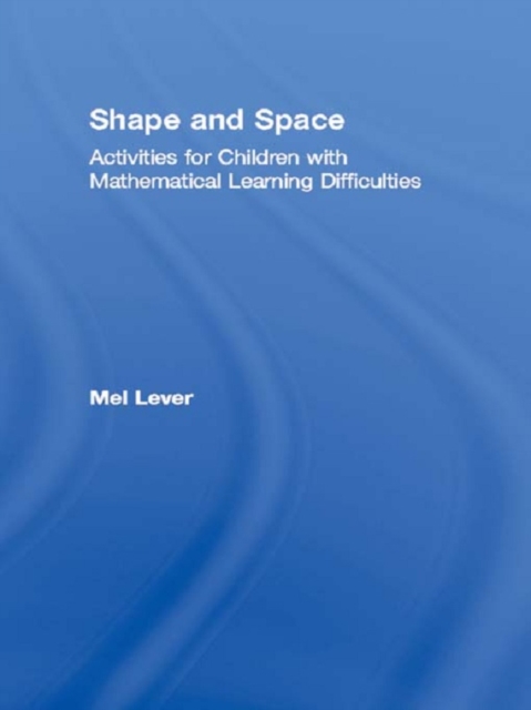 Shape and Space : Activities for Children with Mathematical Learning Difficulties, PDF eBook