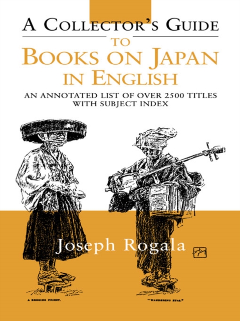 A Collector's Guide to Books on Japan in English : An Annotated List of Over 2500 Titles with Subject Index, PDF eBook