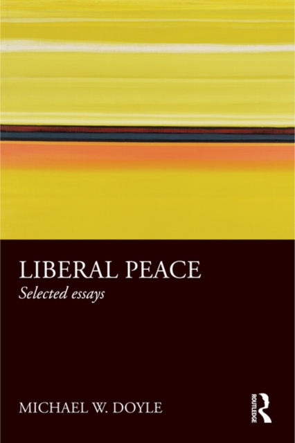 Liberal Peace : Selected Essays, EPUB eBook
