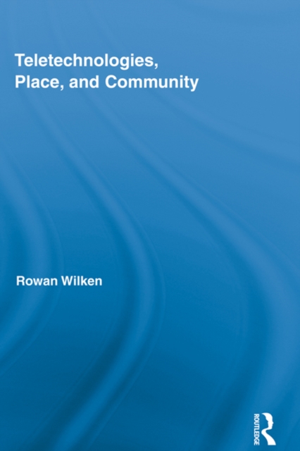 Teletechnologies, Place, and Community, EPUB eBook