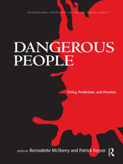 Dangerous People : Policy, Prediction, and Practice, PDF eBook