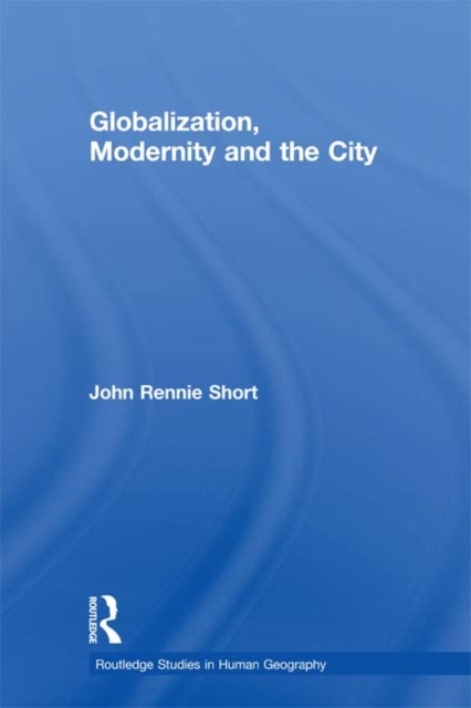Globalization, Modernity and the City, PDF eBook