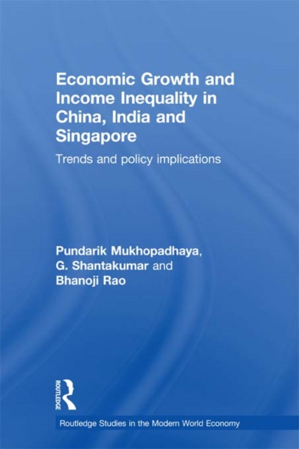 Economic Growth and Income Inequality in China, India and Singapore : Trends and Policy Implications, EPUB eBook