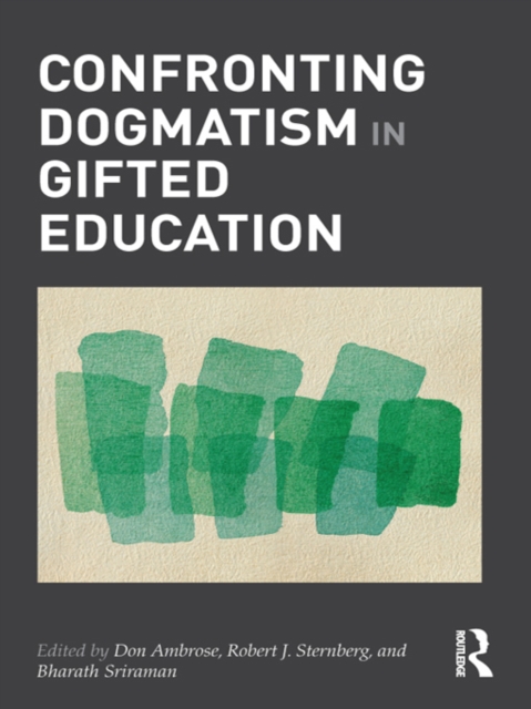 Confronting Dogmatism in Gifted Education, PDF eBook
