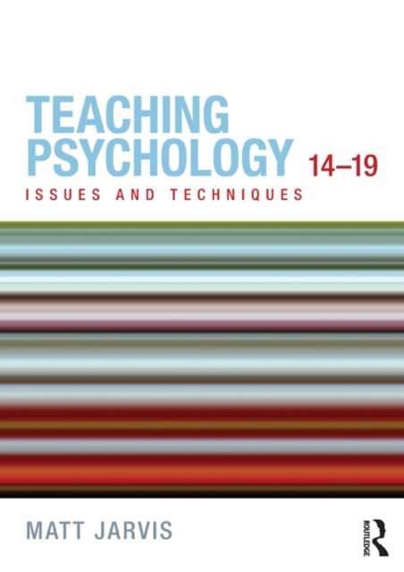 Teaching Psychology 14-19 : Issues and Techniques, EPUB eBook