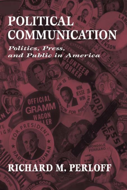 Political Communication : Politics, Press, and Public in America, EPUB eBook