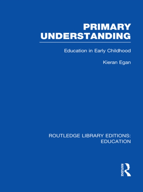 Primary Understanding : Education in Early Childhood, EPUB eBook