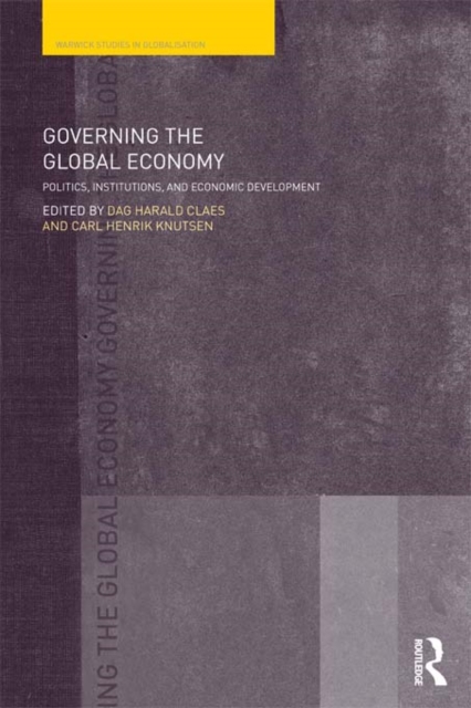 Governing the Global Economy : Politics, Institutions and Economic Development, PDF eBook
