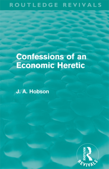 Confessions of an Economic Heretic, PDF eBook