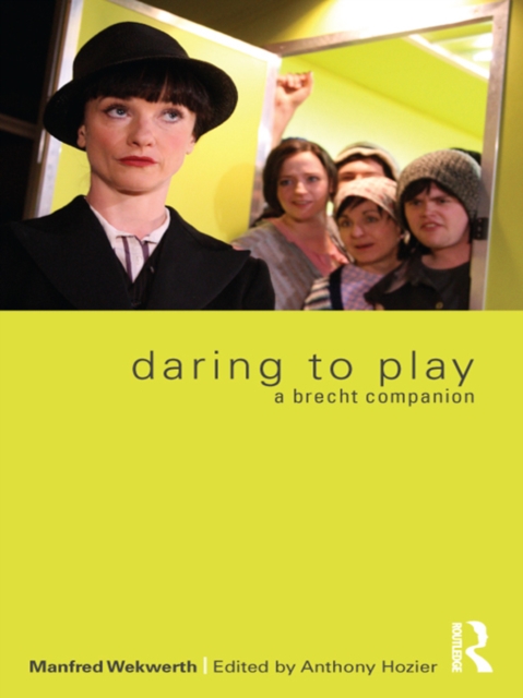 Daring to Play : A Brecht Companion, EPUB eBook