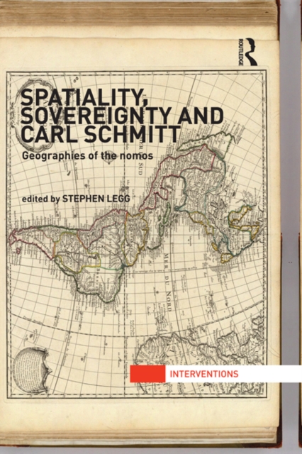 Spatiality, Sovereignty and Carl Schmitt : Geographies of the Nomos, PDF eBook