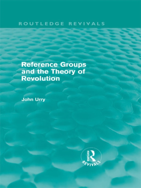 Reference Groups and the Theory of Revolution (Routledge Revivals), EPUB eBook