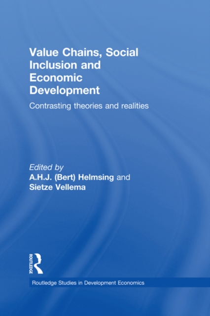 Value Chains, Social Inclusion and Economic Development : Contrasting Theories and Realities, EPUB eBook