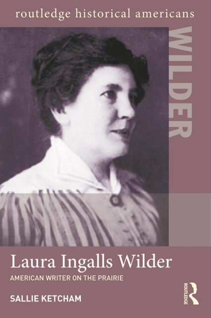 Laura Ingalls Wilder : American Writer on the Prairie, EPUB eBook