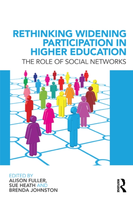 Rethinking Widening Participation in Higher Education : The Role of Social Networks, EPUB eBook