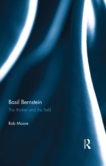 Basil Bernstein : The thinker and the field, EPUB eBook