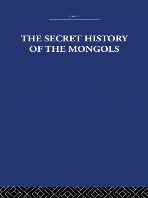 The Secret History of the Mongols : And Other Pieces, EPUB eBook