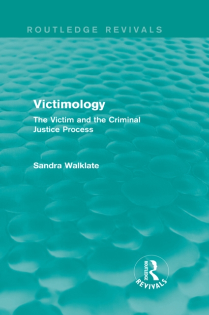 Victimology (Routledge Revivals) : The Victim and the Criminal Justice Process, PDF eBook