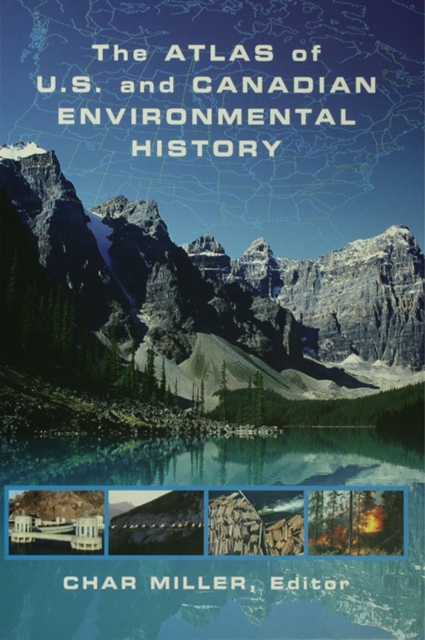 The Atlas of U.S. and Canadian Environmental History, EPUB eBook