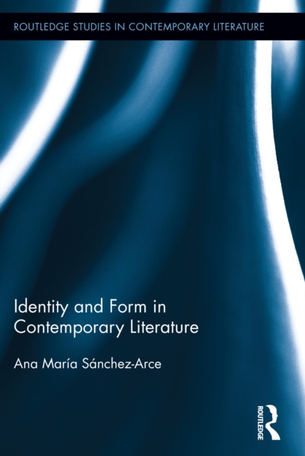 Identity and Form in Contemporary Literature, PDF eBook
