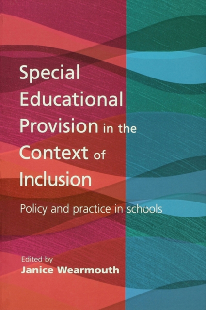 Special Educational Provision in the Context of Inclusion : Policy and Practice in Schools, PDF eBook