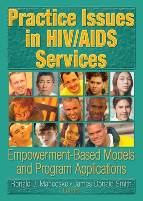 Practice Issues in HIV/AIDS Services : Empowerment-Based Models and Program Applications, PDF eBook