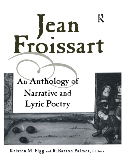 Jean Froissart : A Dual Language Anthology, EPUB eBook