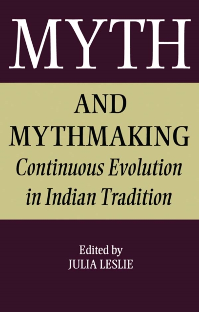 Myth and Mythmaking : Continuous Evolution in Indian Tradition, EPUB eBook