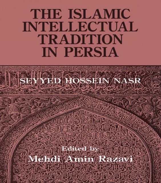 The Islamic Intellectual Tradition in Persia, EPUB eBook