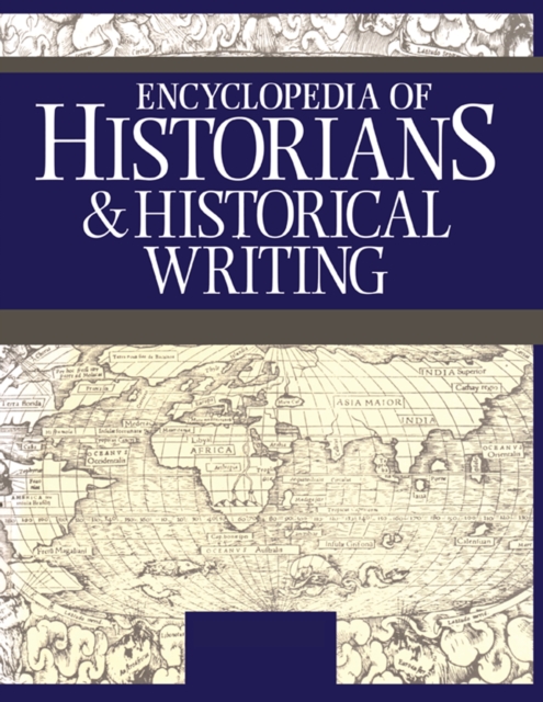 Encyclopedia of Historians and Historical Writing, PDF eBook