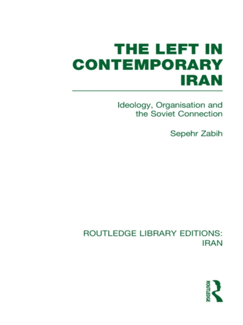 The Left in Contemporary Iran (RLE Iran D), PDF eBook