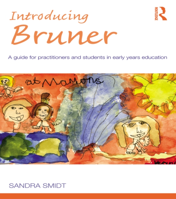 Introducing Bruner : A Guide for Practitioners and Students in Early Years Education, EPUB eBook