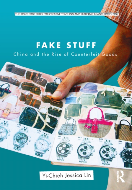 Fake Stuff : China and the Rise of Counterfeit Goods, PDF eBook