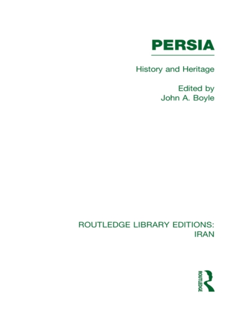 Persia (RLE Iran A) : History and Heritage, PDF eBook