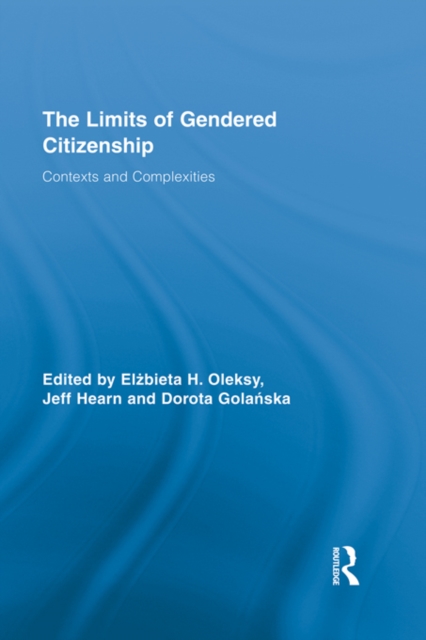 The Limits of Gendered Citizenship : Contexts and Complexities, EPUB eBook