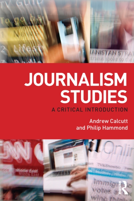 Journalism Studies : A Critical Introduction, EPUB eBook