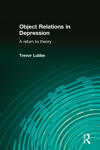 Object Relations in Depression : A Return to Theory, PDF eBook