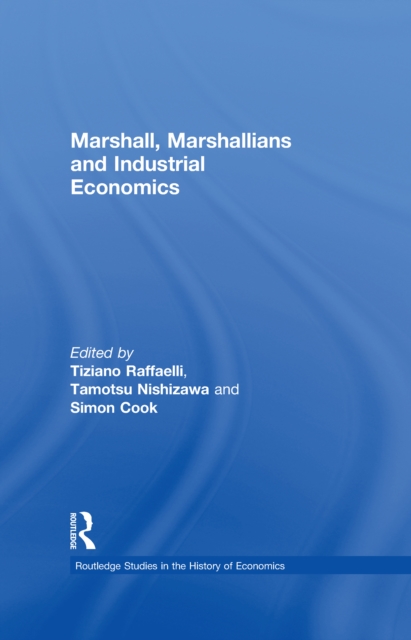 Marshall, Marshallians and Industrial Economics, PDF eBook