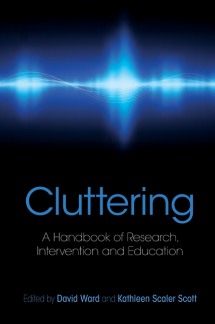 Cluttering : A Handbook of Research, Intervention and Education, PDF eBook