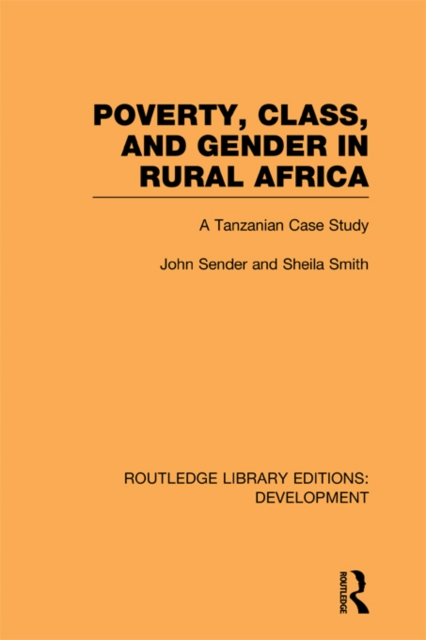 Poverty, Class and Gender in Rural Africa : A Tanzanian Case Study, EPUB eBook