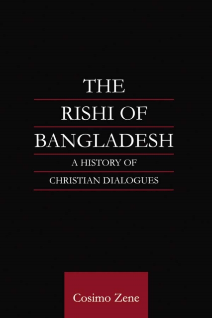 The Rishi of Bangladesh : A History of Christian Dialogue, EPUB eBook