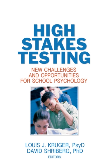 High Stakes Testing : New Challenges and Opportunities for School Psychology, PDF eBook