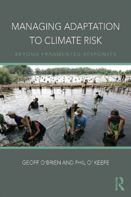 Managing Adaptation to Climate Risk : Beyond Fragmented Responses, PDF eBook
