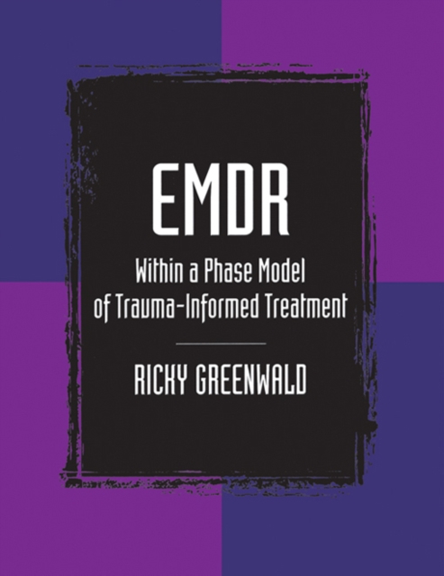EMDR Within a Phase Model of Trauma-Informed Treatment, PDF eBook