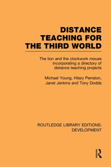 Distance Teaching for the Third World : The Lion and the Clockwork Mouse, PDF eBook