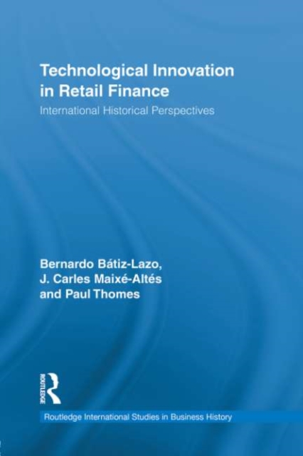 Technological Innovation in Retail Finance : International Historical Perspectives, EPUB eBook