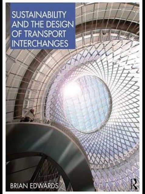Sustainability and the Design of Transport Interchanges, PDF eBook