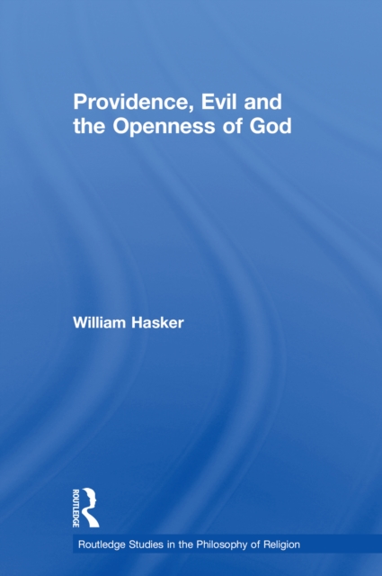 Providence, Evil and the Openness of God, EPUB eBook
