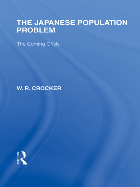 The Japanese Population Problem : The Coming Crisis, PDF eBook