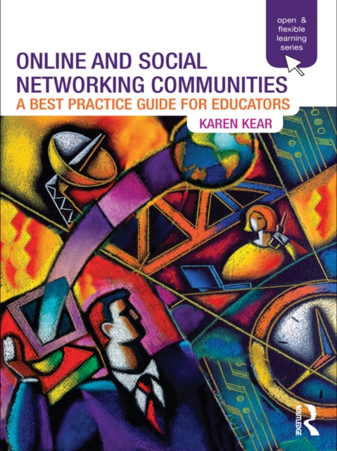Online and Social Networking Communities : A Best Practice Guide for Educators, PDF eBook